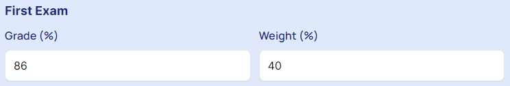 Enter first exam's "Grade" and Weight".