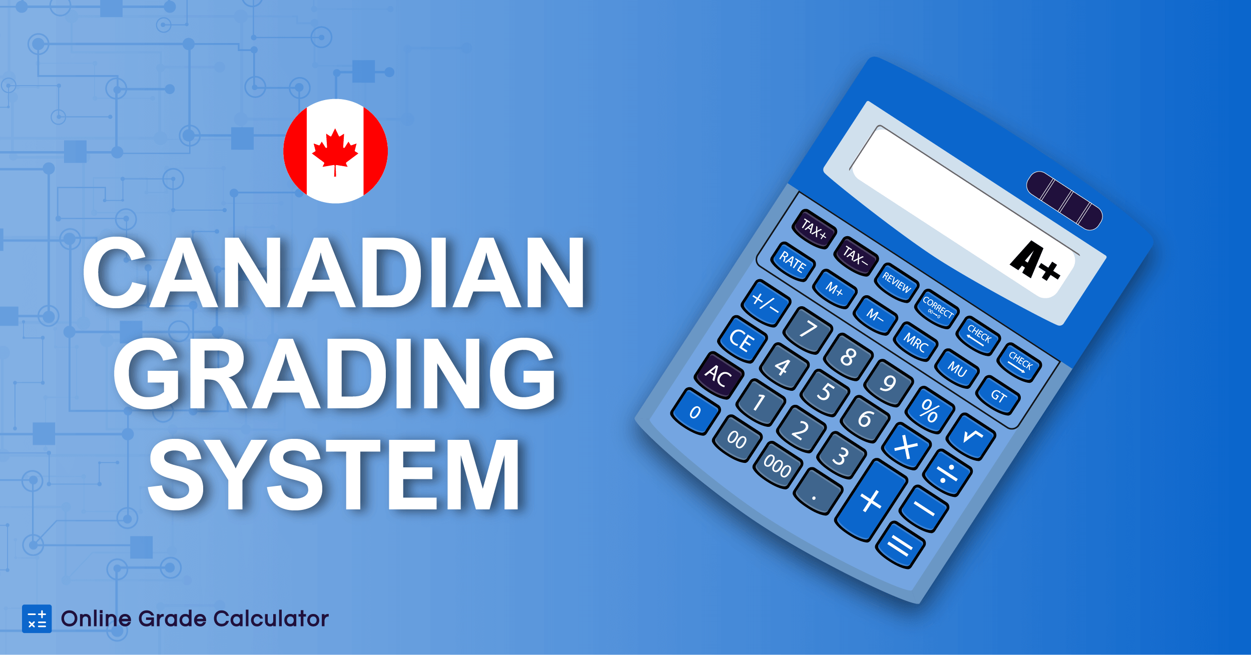 Canadian Grading System: GPA, Letter Grades & Percentages